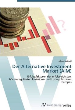 portada Der Alternative Investment Market (AIM): Erfolgsfaktoren der erfolgreichsten, börsenregulierten Emissions- und Listingplattform Europas