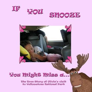 portada If You Snooze: You Might Miss a Moose (en Inglés)