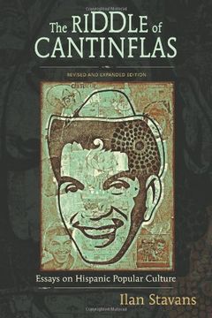 portada The Riddle of Cantinflas: Essays on Hispanic Popular Culture, Revised and Expanded Edition (in English)