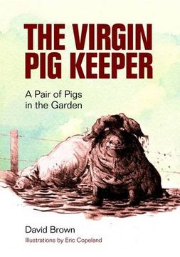 portada The Virgin pig Keeper: A Pair of Pigs in the Garden (en Inglés)