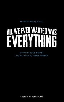 portada All we Ever Wanted was Everything (Oberon Modern Plays) (en Inglés)
