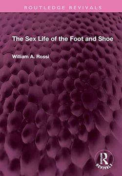 portada The sex Life of the Foot and Shoe (Routledge Revivals) (en Inglés)