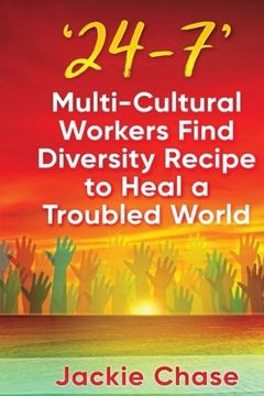 portada '24/7': Multi-Cultural Workers Find Diversity Recipe to Heal A Troubled World