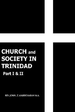 portada church and society in trinidad part i & ii: the catholic church in trinidad 1498-1863 (in English)