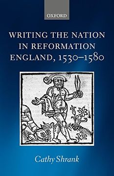portada Writing the Nation in Reformation England, 1530-1580 