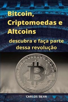 portada Bitcoin, Criptomoedas e Altcoins: descubra e faça parte dessa revolução (en Portugués)