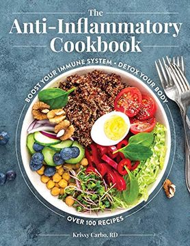 portada The Anti-Inflammatory Cookbook: Over 100 Recipes to Help you Control the Relationship Between Inflammation and Diet (in English)