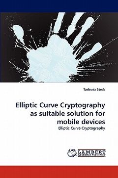 portada elliptic curve cryptography as suitable solution for mobile devices (en Inglés)