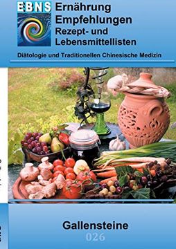 portada Ernährung bei Gallensteine: Diätetik - Gastrointestinaltrakt - Leber, Gallenblase, Gallenwege - Cholelithiasis (Gallensteine) (en Alemán)