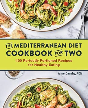 portada The Mediterranean Diet Cookbook for Two: 100 Perfectly Portioned Recipes for Healthy Eating (en Inglés)