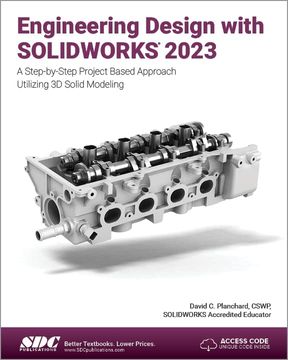 portada Engineering Design With Solidworks 2023: A Step-By-Step Project Based Approach Utilizing 3d Solid Modeling (en Inglés)