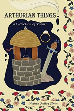 portada Arthurian Things: A Collection of Poems (en Inglés)