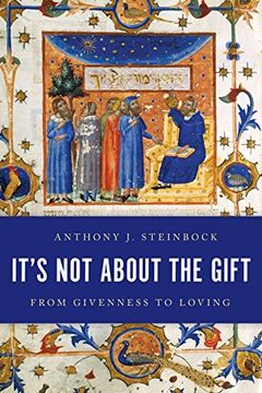 portada It's not About the Gift: From Givenness to Loving 