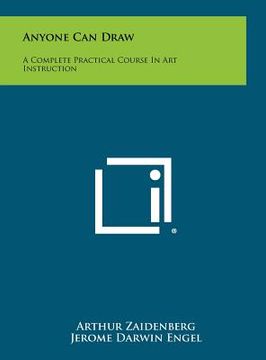 portada anyone can draw: a complete practical course in art instruction (in English)