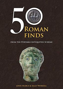 portada 50 Roman Finds From the Portable Antiquities Scheme (50 Finds) (libro en Inglés)