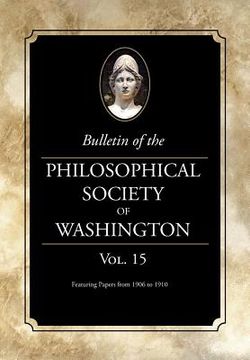 portada Bulletin of the Philosophical Society of Washington: Volume 15: Papers from 1906-1910 (in English)