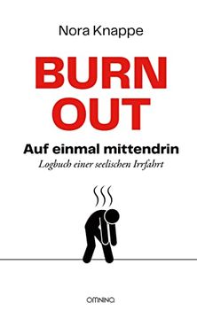 portada Burnout auf Einmal Mittendrin Logbuch Einer Seelischen Irrfahrt (en Alemán)