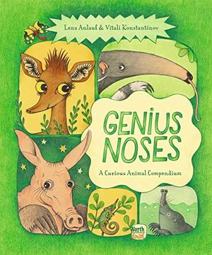 portada Genius Noses: A Curious Animal Compendium (en Inglés)