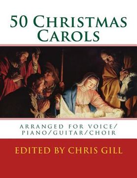 portada 50 Christmas Carols: arranged for voice/piano/guitar/choir (in English)