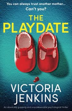 portada The Playdate: An Absolutely Gripping and Unputdownable Psychological Thriller (in English)
