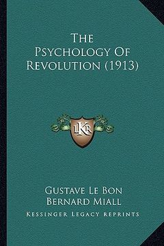 portada the psychology of revolution (1913) (en Inglés)