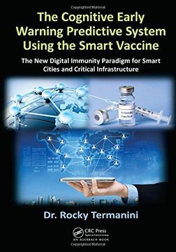 portada The Cognitive Early Warning Predictive System Using the Smart Vaccine: The New Digital Immunity Paradigm for Smart Cities and Critical Infrastructure (en Inglés)
