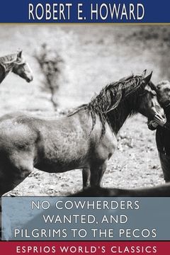 portada No Cowherders Wanted, and Pilgrims to the Pecos (Esprios Classics)