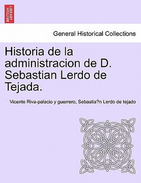 portada historia de la administracion de d. sebastian lerdo de tejada.