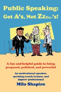 portada public speaking: get a's, not zzzzzz's! (in English)