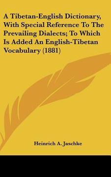 portada a tibetan-english dictionary, with special reference to the prevailing dialects; to which is added an english-tibetan vocabulary (1881)