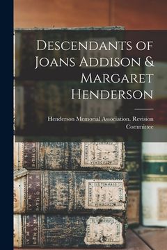 portada Descendants of Joans Addison & Margaret Henderson (en Inglés)