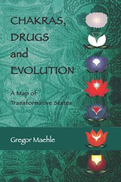 portada Chakras, Drugs and Evolution: A map of Transformative States (in English)