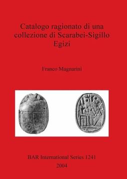 portada Catalogo Ragionato di una Collezione di Scarabei-Sigillo Egizi (1241) (British Archaeological Reports International Series) (en Inglés)