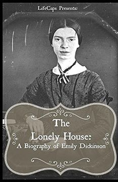 portada The Lonely House: A Biography of Emily Dickinson (in English)