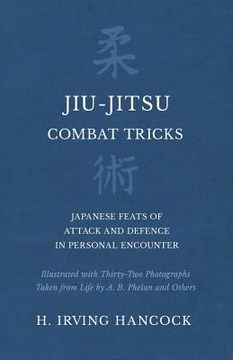 portada Jiu-Jitsu Combat Tricks - Japanese Feats of Attack and Defence in Personal Encounter - Illustrated with Thirty-Two Photographs Taken from Life by A. B (in English)