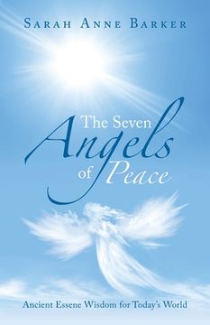 portada The Seven Angels of Peace: Ancient Essene Wisdom for Today's World (en Inglés)