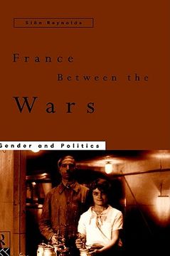 portada france between the wars: gender and politics (en Inglés)