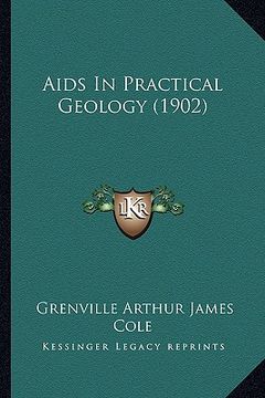 portada aids in practical geology (1902) (en Inglés)