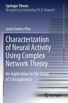 portada Characterization of Neural Activity Using Complex Network Theory: An Application to the Study of Schizophrenia (in English)