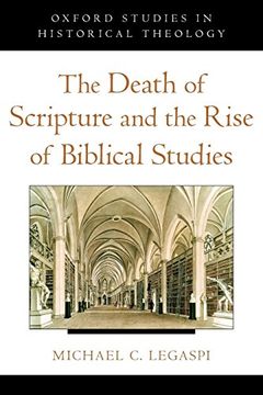 portada The Death of Scripture and the Rise of Biblical Studies (en Inglés)