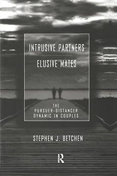 portada Intrusive Partners - Elusive Mates: The Pursuer-Distancer Dynamic in Couples (en Inglés)