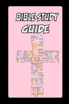 portada Bible Study Guide: Finding Jesus in the Bible and in Our Heart. 6x9, Bible Verses, Bible Prayer List, Application (in English)