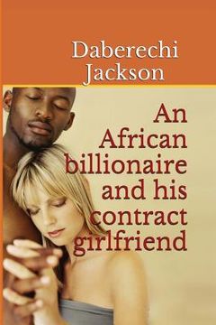 portada An African billionaire and his contract girlfriend (in English)