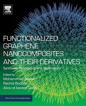 portada Functionalized Graphene Nanocomposites and Their Derivatives: Synthesis, Processing and Applications (Micro and Nano Technologies) (en Inglés)