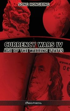 portada Currency Wars IV: Age of the Warring States (en Inglés)