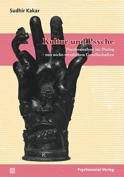 portada Kultur und Psyche: Psychoanalyse im Dialog mit Nicht-Westlichen Gesellschaften (en Alemán)