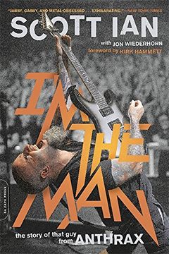 portada I'm the Man: The Story of That guy From Anthrax (in English)