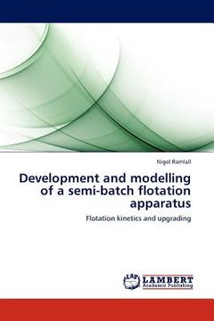 portada development and modelling of a semi-batch flotation apparatus (en Inglés)