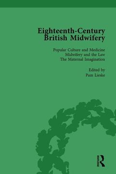 portada Eighteenth-Century British Midwifery, Part I Vol 1 (en Inglés)