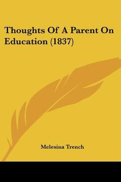portada thoughts of a parent on education (1837) (en Inglés)